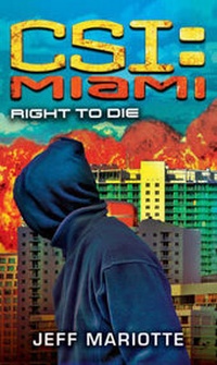 Enlarge image Cover: CSI Miami: Right to Die - Simon & Schuster Ltd