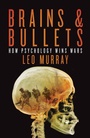 Cover: Brains & Bullets - Biteback Publishing