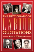 Cover: The Dictionary of Labour Quotations - Biteback Publishing