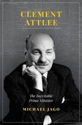 Cover: Clement Attlee - Biteback Publishing