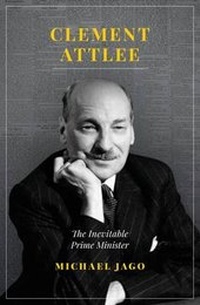 Enlarge image Cover: Clement Attlee - Biteback Publishing