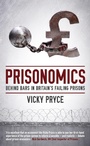 Cover: Prisonomics - Biteback Publishing