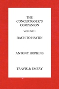 Cover: The Concertgoer's Companion - Bach to Haydn - Travis and Emery Music Bookshop