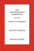 Cover: The Concertgoer's Companion - Holst to Webern - Travis and Emery Music Bookshop