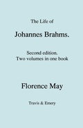 Cover: The Life of Johannes Brahms. Second Edition, Revised. (Volumes 1 and 2 in One Book). (First Published 1948). - Travis and Emery Music Bookshop