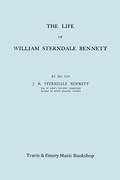 Cover: The Life of William Sterndale Bennett (1816-1875) (Facsimile of 1907 Edition) - Travis and Emery Music Bookshop