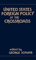 Cover: United States Foreign Policy at the Crossroads - Praeger Publishers Inc