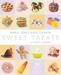 Cover: Make, Bake and Create Sweet Treats - Top That! Publishing Ltd