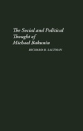 Cover: The Social and Political Thought of Michael Bakunin - Praeger Publishers Inc