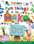 Cover: Fun Things to Make and Do - Top That! Publishing Ltd