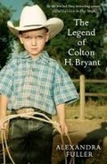 Cover: The Legend of Colton H Bryant - Simon + Schuster LLC