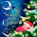 Cover: When I Dream of Christmas - Top That! Publishing Ltd