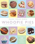 Cover: Whoopie Pies and other Sweet Treats - Imagine That Publishing Ltd