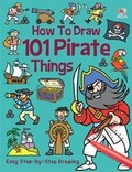 Cover: How to Draw 101 Pirates - Imagine That Publishing Ltd