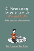 Cover: Children caring for parents with HIV and AIDS - Policy Press