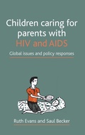 Cover: Children caring for parents with HIV and AIDS - Policy Press
