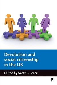 Enlarge image Cover: Devolution and social citizenship in the UK - Policy Press