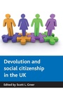 Cover: Devolution and social citizenship in the UK - Policy Press