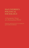 Cover: Max Weber's Political Sociology - Praeger Publishers Inc