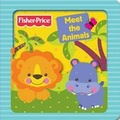 Cover: Fisher-Price Meet the Animals - Autumn Publishing Ltd