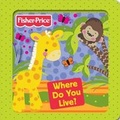 Cover: Fisher-Price Where Do You Live? - Autumn Publishing Ltd