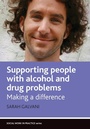 Cover: Supporting People with Alcohol and Drug Problems - Policy Press