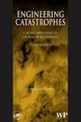 Cover: Engineering Catastrophes - Woodhead Publishing Ltd
