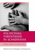 Cover: Politicising parenthood in Scandinavia - Policy Press