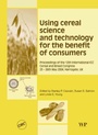 Cover: Using Cereal Science and Technology for the Benefit of Consumers - Woodhead Publishing
