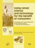 Cover: Using Cereal Science and Technology for the Benefit of Consumers - Woodhead Publishing