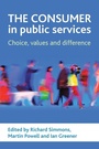 Cover: The consumer in public services - Policy Press