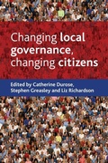 Cover: Changing local governance, changing citizens - Policy Press