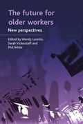 Cover: The future for older workers - Policy Press