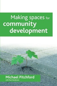 Enlarge image Cover: Making spaces for community development - Policy Press