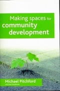 Cover: Making spaces for community development - Policy Press