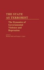 Cover: The State as Terrorist - Praeger Publishers Inc