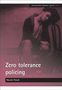 Enlarge image Cover: Zero tolerance policing - Policy Press