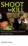Cover: Shoot to kill - Policy Press