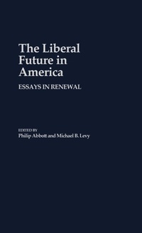 Abbildung von: The Liberal Future in America - Praeger Publishers Inc