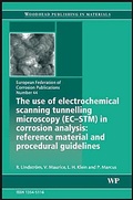 Cover: The Use of Electrochemical Scanning Tunnelling Microscopy (EC-STM) in Corrosion Analysis - Woodhead Publishing Ltd