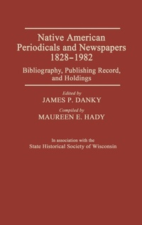 Bild: Native American Periodicals and Newspapers, 1828-1982 - Greenwood Press