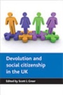 Cover: Devolution and social citizenship in the UK - Policy Press