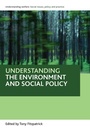 Cover: Understanding the environment and social policy - Policy Press