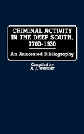 Cover: Criminal Activity in the Deep South, 1700-1930 - Greenwood Press