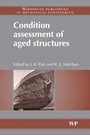 Cover: Condition Assessment of Aged Structures - Woodhead Publishing Ltd