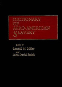Abbildung von: Dictionary of Afro-American Slavery - Greenwood Press
