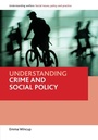 Cover: Understanding Crime and Social Policy - Policy Press