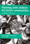 Cover: Planning with children for better communities - Policy Press