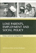 Cover: Lone parents, employment and social policy - Policy Press
