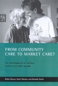 Cover: From community care to market care? - Policy Press